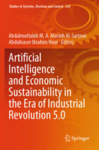 Artificial Intelligence and Economic Sustainability in the Era of Industrial Revolution 5.0, 2 Teile (Studies in Systems, Decision and Control 528) （2025. xxii, 1384 S. XXII, 1384 p. 141 illus., 111 illus. in color. In）