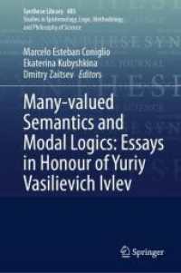 Many-valued Semantics and Modal Logics: Essays in Honour of Yuriy Vasilievich Ivlev (Synthese Library 485) （1st ed. 2024. 2024. x, 240 S. Approx. 250 p. 235 mm）