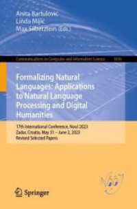 Formalizing Natural Languages: Applications to Natural Language Processing and Digital Humanities : 17th International Conference, NooJ 2023, Zadar, Croatia, May 31-June 2, 2023, Revised Selected Papers (Communications in Computer and Information Sci