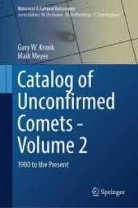 Catalog of Unconfirmed Comets - Volume 2 : 1900 to the Present (Historical & Cultural Astronomy) （2024. 2024. x, 517 S. X, 420 p. 70 illus. 235 mm）