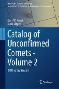 Catalog of Unconfirmed Comets - Volume 2 : 1900 to the Present (Historical & Cultural Astronomy) （2024. xxii, 414 S. XXII, 414 p. 96 illus. 235 mm）