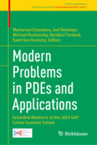 Modern Problems in PDEs and Applications : Extended Abstracts of the 2023 GAP Center Summer School (Trends in Mathematics 4) （1st ed. 2024. 2024. x, 173 S. X, 170 p. 16 illus., 11 illus. in color.）