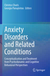 Anxiety Disorders and Related Conditions : Conceptualization and Treatment from Psychodynamic and Cognitive Behavioral Perspectives