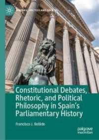 Constitutional Debates, Rhetoric, and Political Philosophy in Spain's Parliamentary History (Rhetoric, Politics and Society)
