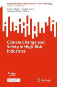Climate Change and Safety in High-Risk Industries (SpringerBriefs in Applied Sciences and Technology) （2024. 2024. vii, 98 S. VIII, 92 p. 9 illus., 6 illus. in color. 235 mm）