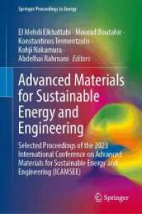 Advanced Materials for Sustainable Energy and Engineering : Selected Proceedings of the 2023 International Conference on Advanced Materials for Sustainable Energy and Engineering (ICAMSEE) (Springer Proceedings in Energy) （2024. 2024. xxx, 470 S. XXX, 470 p. 235 mm）