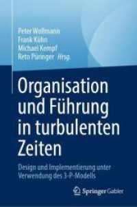 Organisation und Führung in turbulenten Zeiten : Entwurf und Implementierung unter Verwendung des 3-P-Modells