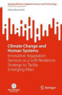 Climate Change and Human Systems : Innovative Adaptation Services as a Soft-Resilience Strategy to Tackle Emerging Risks (Springerbriefs in Applied Sciences and Technology)