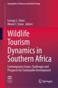 Wildlife Tourism Dynamics in Southern Africa : Contemporary Issues, Challenges and Prospects for Sustainable Development (Geographies of Tourism and Global Change)