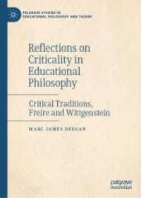 Reflections on Criticality in Educational Philosophy : Critical Traditions, Freire and Wittgenstein (Palgrave Studies in Educational Philosophy and Theory)