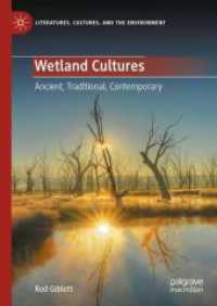 湿地文化論：古代・伝統・現代<br>Wetland Cultures : Ancient, Traditional, Contemporary (Literatures, Cultures, and the Environment)