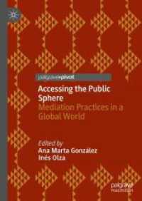 Accessing the Public Sphere : Mediation Practices in a Global World