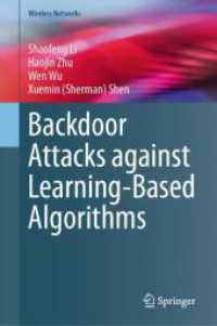 Backdoor Attacks against Learning-Based Algorithms (Wireless Networks) （1st ed. 2024. 2024. xi, 153 S. X, 156 p. 30 illus. 235 mm）