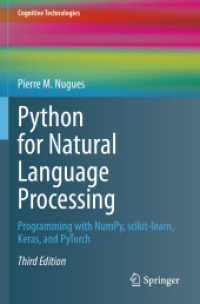 Python for Natural Language Processing : Programming with NumPy， scikit-learn， Keras， and PyTorch (Cognitive Technologies)