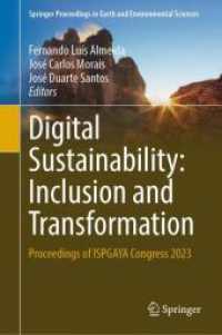 Digital Sustainability: Inclusion and Transformation : Proceedings of ISPGAYA Congress 2023 (Springer Proceedings in Earth and Environmental Sciences) （2024. xii, 489 S. XII, 489 p. 235 mm）