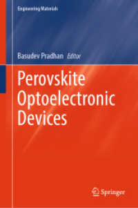 Perovskite Optoelectronic Devices (Engineering Materials) （2024. xiv, 653 S. XIV, 653 p. 182 illus., 178 illus. in color. 235 mm）