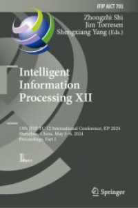 Intelligent Information Processing XII : 13th IFIP TC 12 International Conference, IIP 2024, Shenzhen, China, May 3-6, 2024, Proceedings, Part I (Ifip Advances in Information and Communication Technology)