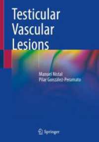 Testicular Vascular Lesions （2024. xiv, 236 S. XIV, 236 p. 301 illus., 299 illus. in color. 254 mm）