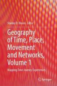 時間、場所、運動、ネットワークの地理学　第１巻：時の旅をマッピングする<br>Geography of Time, Place, Movement and Networks, Volume 1 : Mapping Time Journey Experiences