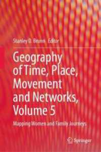 時間、場所、運動、ネットワークの地理学　第５巻：女性と家族の旅をマッピングする<br>Geography of Time, Place, Movement and Networks, Volume 5 : Mapping Women and Family Journeys