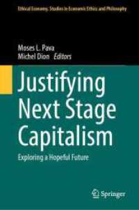 Justifying Next Stage Capitalism : Exploring a Hopeful Future (Ethical Economy)