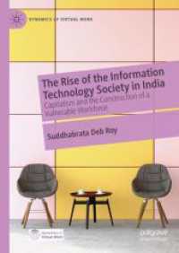 The Rise of the Information Technology Society in India : Capitalism and the Construction of a Vulnerable Workforce (Dynamics of Virtual Work) （2024）