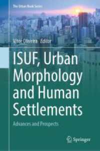 ISUF, Urban Morphology and Human Settlements : Advances and Prospects (The Urban Book Series) （2024. xxv, 274 S. XXV, 274 p. 54 illus., 39 illus. in color. 235 mm）
