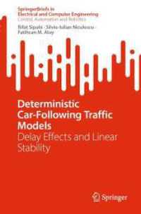 Deterministic Car-Following Traffic Models : Delay Effects and Linear Stability (Springerbriefs in Electrical and Computer Engineering) （2024）
