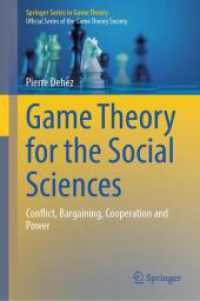Game Theory for the Social Sciences : Conflict, Bargaining, Cooperation and Power (Springer Series in Game Theory) （2024）