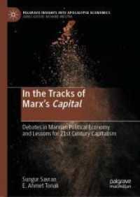 In the Tracks of Marx's Capital : Debates in Marxian Political Economy and Lessons for 21st Century Capitalism (Palgrave Insights into Apocalypse Economics) （2024）