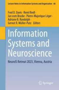 Information Systems and Neuroscience : NeuroIS Retreat 2023, Vienna, Austria (Lecture Notes in Information Systems and Organisation 68) （2024. 2024. xviii, 402 S. I, 1 p. 235 mm）
