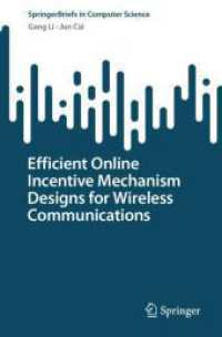 Efficient Online Incentive Mechanism Designs for Wireless Communications (Springerbriefs in Computer Science)