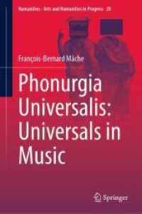 音楽における普遍（英訳）<br>Phonurgia Universalis: Universals in Music (Numanities - Arts and Humanities in Progress 28) （2024. 2024. x, 258 S. X, 210 p. 235 mm）