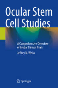 Ocular Stem Cell Studies : A Comprehensive Overview of Global Clinical Trials （2025. xiii, 359 S. XIII, 359 p. 235 mm）
