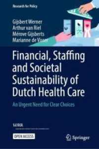 Financial, Staffing and Societal Sustainability of Dutch Health Care : An Urgent Need for Clear Choices (Research for Policy)
