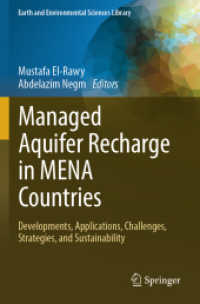 Managed Aquifer Recharge in MENA Countries : Developments， Applications， Challenges， Strategies， and Sustainability (Earth and Environmental Sciences Library)