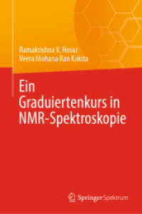 Ein Graduiertenkurs in NMR-Spektroskopie （2024. xi, 328 S. XI, 328 S. 226 Abb., 200 Abb. in Farbe. 235 mm）