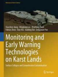 Monitoring and Early Warning Technologies on Karst Lands : Surface Collapse and Groundwater Contamination (Advances in Karst Science) （2024. xiii, 182 S. XIII, 182 p. 113 illus., 92 illus. in color. 279 mm）
