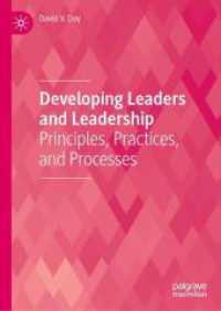 Developing Leaders and Leadership : Principles, Practices, and Processes