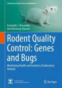 Rodent Quality Control: Genes and Bugs : Monitoring Health and Genetics of Laboratory Animals (Laboratory Animal Science and Medicine 2) （2024. 2024. 600 S. Approx. 600 p. 160 illus., 80 illus. in color. 254）