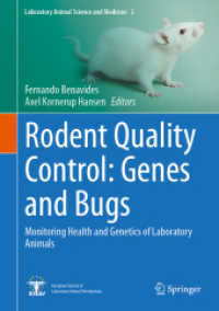 Rodent Quality Control: Genes and Bugs : Monitoring Health and Genetics of Laboratory Animals (Laboratory Animal Science and Medicine 2) （2024. 2024. 600 S. Approx. 600 p. 160 illus., 80 illus. in color. 254）