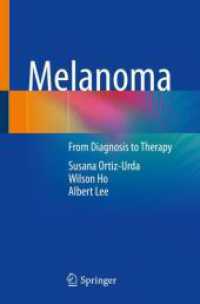 Melanoma : From Diagnosis to Therapy （2024. xi, 152 S. XI, 152 p. 26 illus., 25 illus. in color. 235 mm）