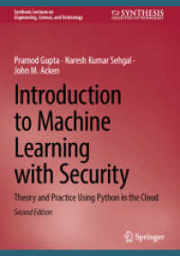 Introduction to Machine Learning with Security : Theory and Practice Using Python in the Cloud (Synthesis Lectures on Engineering, Science, and Technology) （2ND）