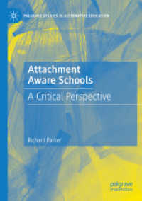 Attachment Aware Schools : A Critical Perspective (Palgrave Studies in Alternative Education)