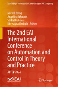 The 2nd EAI International Conference on Automation and Control in Theory and Practice : ARTEP 2024 (EAI/Springer Innovations in Communication and Computing) （2024. xvi, 274 S. XVI, 274 p. 156 illus., 146 illus. in color. 235 mm）