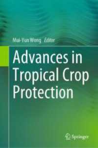 Advances in Tropical Crop Protection （2024. 2024. x, 340 S. Approx. 250 p. 40 illus., 20 illus. in color. 23）