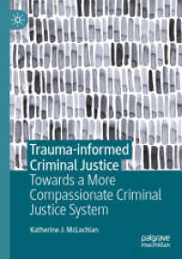 Trauma-informed Criminal Justice : Towards a More Compassionate Criminal Justice System