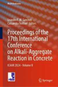 Proceedings of the 17th International Conference on Alkali-Aggregate Reaction in Concrete : ICAAR 2024 - Volume II (Rilem Bookseries)