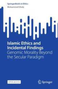 Islamic Ethics and Incidental Findings : Genomic Morality Beyond the Secular Paradigm (Springerbriefs in Ethics)