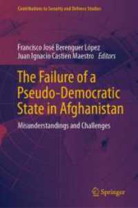 The Failure of a Pseudo-Democratic State in Afghanistan : Misunderstandings and Challenges (Contributions to Security and Defence Studies) （2024）